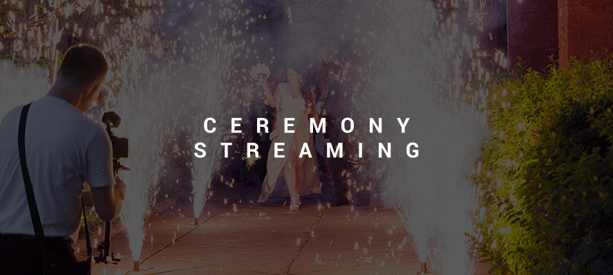 Ceremony Streaming